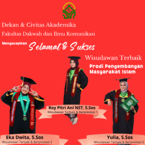 Mahasiswa Fakultas Dakwah dan Ilmu Komunikasi Raih Predikat Wisudawan Terbaik Prodi Pengembangan Masyarakat Islam pada Wisuda ke-52